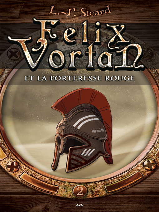 Title details for Felix Vortan et la Forteresse rouge by L.P. Sicard - Available
